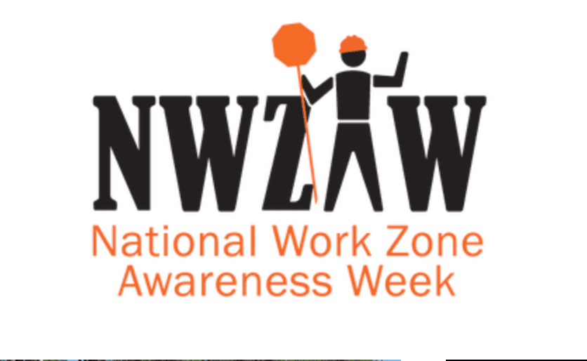 National Work Zone Awareness Week: Work Zone Safety, Equipment & Best Practices