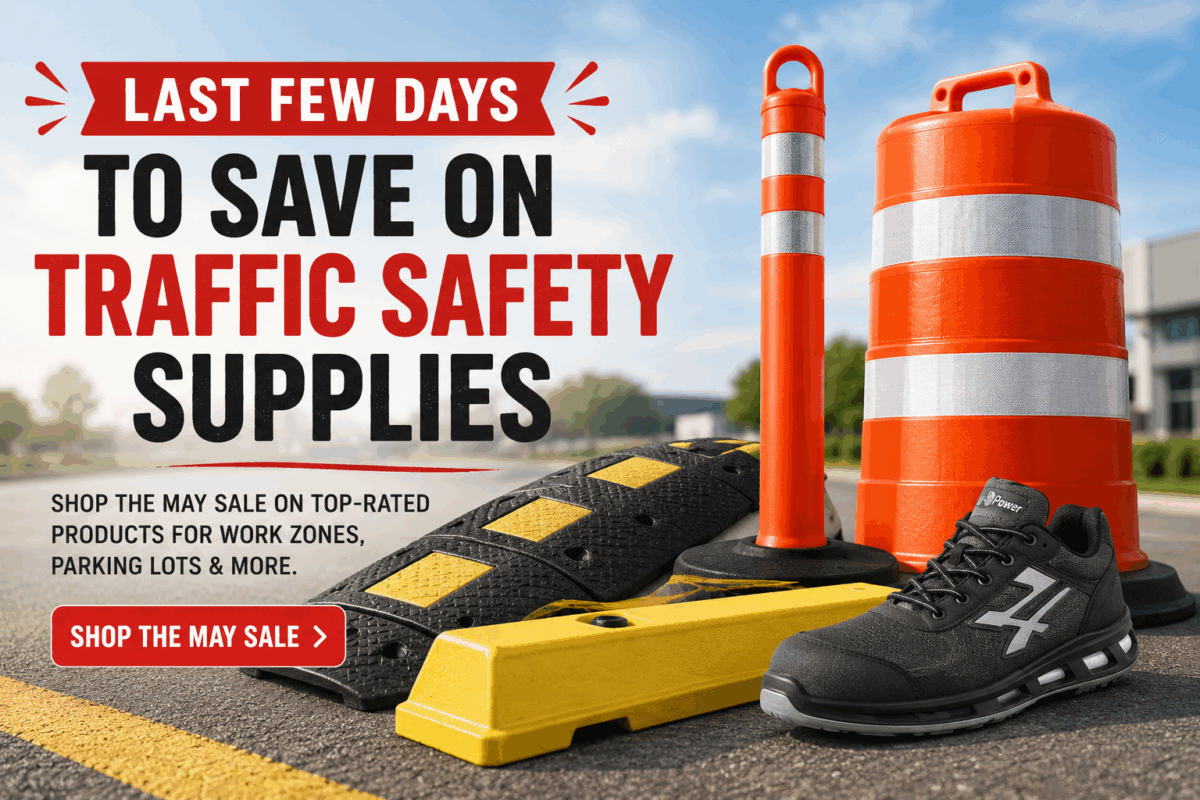 Last Few Days to Save on Traffic Safety Supplies
